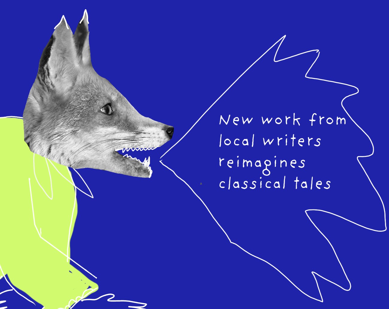 Close-up: the fox's open mouth and the bubble: new work from local writers reimagines classical tales