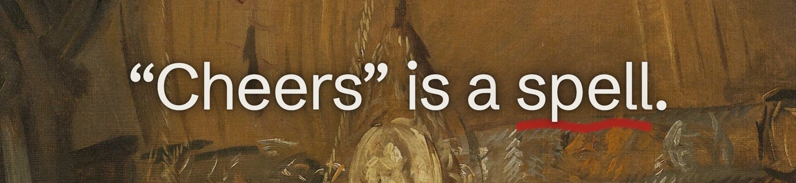 Close-up: “Cheers” is a spell, a red crayon line under the word spell